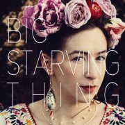 Ríona Sally Hartman - Big Starving Thing (2015)