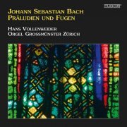 Hans Vollenweider - J. S. Bach: Preludes & Fugues (2022)
