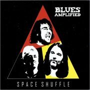 Blues Amplified - Space Shuffle (2018)