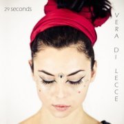 Vera di Lecce - 29 Seconds (2015)