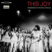 Resistance Revival Chorus - This Joy (2020)