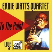 Ernie Watts - To The Point (2008)