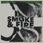 Ashanti Selah & Hark - Smoke & Fire (2026)