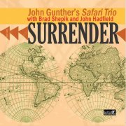 John Gunther's Safari Trio - John Gunther's Safari Trio: Surrender (2013)