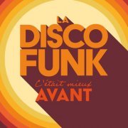 VA - La Disco Funk C'Était Mieux Avant (2022) (5xCD)