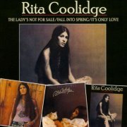 Rita Coolidge - The Lady's Not For Sale - Fall Into Spring - It's Only Love (1972-75/2010)