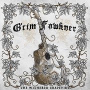 Grim Fawkner - The Withered Grapevine (2023)