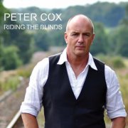 Peter Cox - Riding The Blinds (2012)