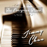 Jimmy Chan - The Evergreen Piano (2015)