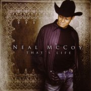 Neal McCoy - That's Life (2005)