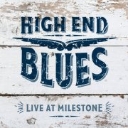 High End Blues - Live at Milestone (2019)