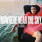 The Jordan - Nowhere Near the Sky (2023) [Hi-Res]