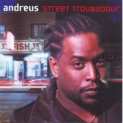 Andreus - Street Troubadour (2002)