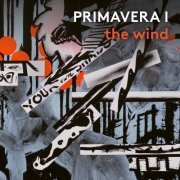 Matt Haimovitz - Primavera I: The Wind (2021) [Hi-Res]