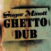 Sugar Minott - Ghetto Dub (2025) [Hi-Res]