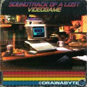 Drainabyte - Soundtrack of A Lost Video Game (2019)