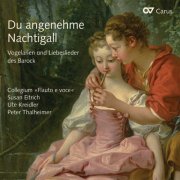 Collegium "Flauto e voce", Peter Thalheimer - Du angenehme Nachtigall. Vogelarien und Liebeslieder des Barock (2011)