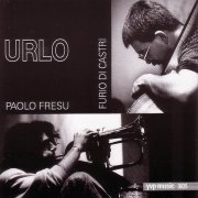 Furio Di Castri & Paolo Fresu - Urlo (1993)