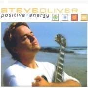 Steve Oliver - Positive + Energy (2002)