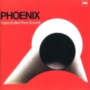 Hans Koller Free Sound - Phoenix (2003)