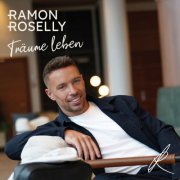 Ramon Roselly - Träume leben (2022) Hi-Res