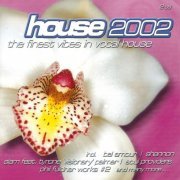 VA - House 2002 - The Finest Vibes In Vocal House (2002)