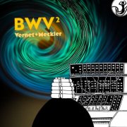 Olivier Vernet, Cédric Meckler - BWV² (2025) [Hi-Res]