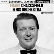 Frank Chacksfield & His Orchestra - Essential Classics, Vol. 29: Frank Chacksfield & His Orchestra (2024)