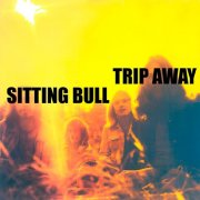 Sitting Bull - Trip Away (Remastered) (2024) Hi-Res