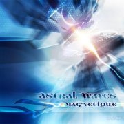 Astral Waves - Magnetique (2015) [Hi-Res]