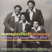 VA - More Perfect Harmony - Sweet Soul Groups 1967-1975 (2005)