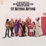 1st National Nothing - If You Sit Real Still And Hold My Hand, You Will Hear Absolutely Nothing (1970) [Hi-Res]