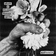 Softcult - When A Flower Doesn’octot Grow (2026) [Hi-Res]