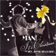 The Rev. Jimmie Bratcher- Man! It's Christmas (2006) [CD Rip]