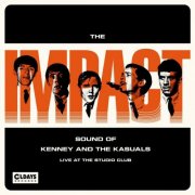 Kenny & the Kasuals - The Impact Sound of Kenney & the Kasuals (Live At the Studio Club) (2017)