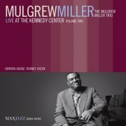 Mulgrew Miller Trio - Live at the Kennedy Center Vol. 2 (2007) FLAC