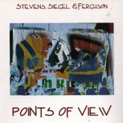 Michael Jefry Stevens, Jeff Siegel & Tim Ferguson - Points Of View (1997)