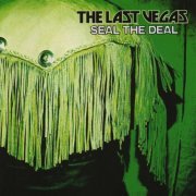 The Last Vegas - Seal the Deal (2009)