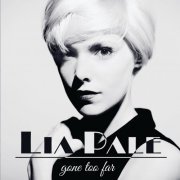 Lia Pale - Gone Too Far (2013)