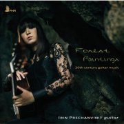 Irin Prechanvinit - Forest Paintings: 20th Century Guitar Music (2016)