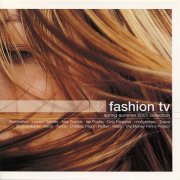 VA - Fashion TV: Spring - Summer 2001 Collection