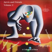 Peter Jarvis - Jarvis and Friends, Vol. 2 (2019)