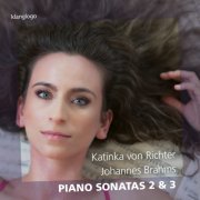 Katinka von Richter - Brahms: Piano Sonatas 2 & 3 (2023) [Hi-Res]