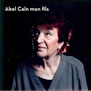 Anne Sylvestre - Abel, cain mon fils (2019)