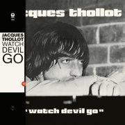 Jacques Thollot - Watch Devil Go (Remastered) (2021) [Hi-Res]