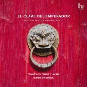 Todos los Tonos y Ayres & Íliber Ensemble - El Clave de Emperador (2021) [Hi-Res]