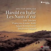 Les Siècles, François-Xavier Roth, Tabea Zimmermann & Stéphane Degout - Hector Berlioz: Harold en Italie, Les Nuits d'été (2019) [Hi-Res]