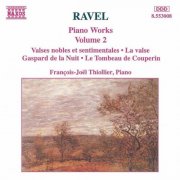 Francois-Joel Thiollier - Ravel: Piano Works, Vol. 2 (1994)