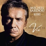 Michel Sardou - L'album de sa vie 50 titres (2019)