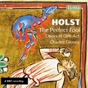 George Hagan - Holst: The Perfect Fool, Op. 39, H. 150 (2021)